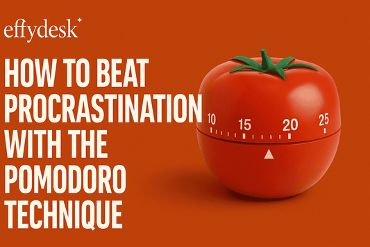 How to Beat Procrastination with the Pomodoro Technique - EFFYDESK