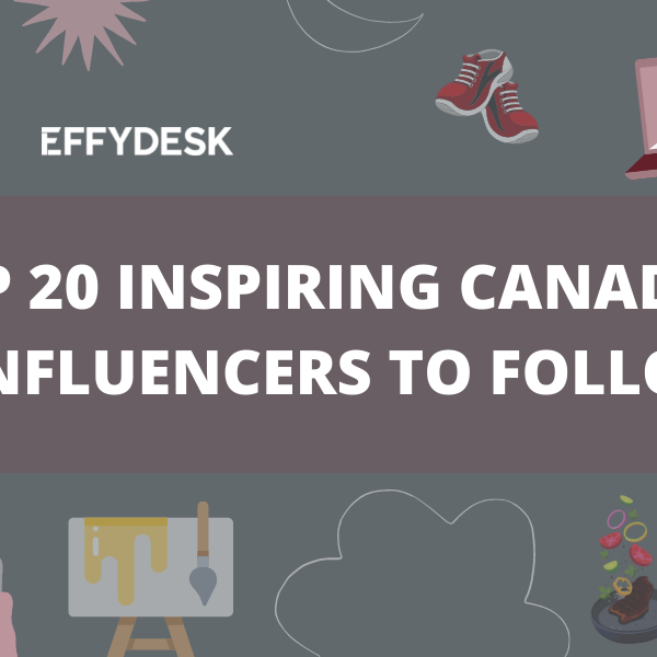 Top 20 Inspiring Canadian Influencers to Follow in 2021
