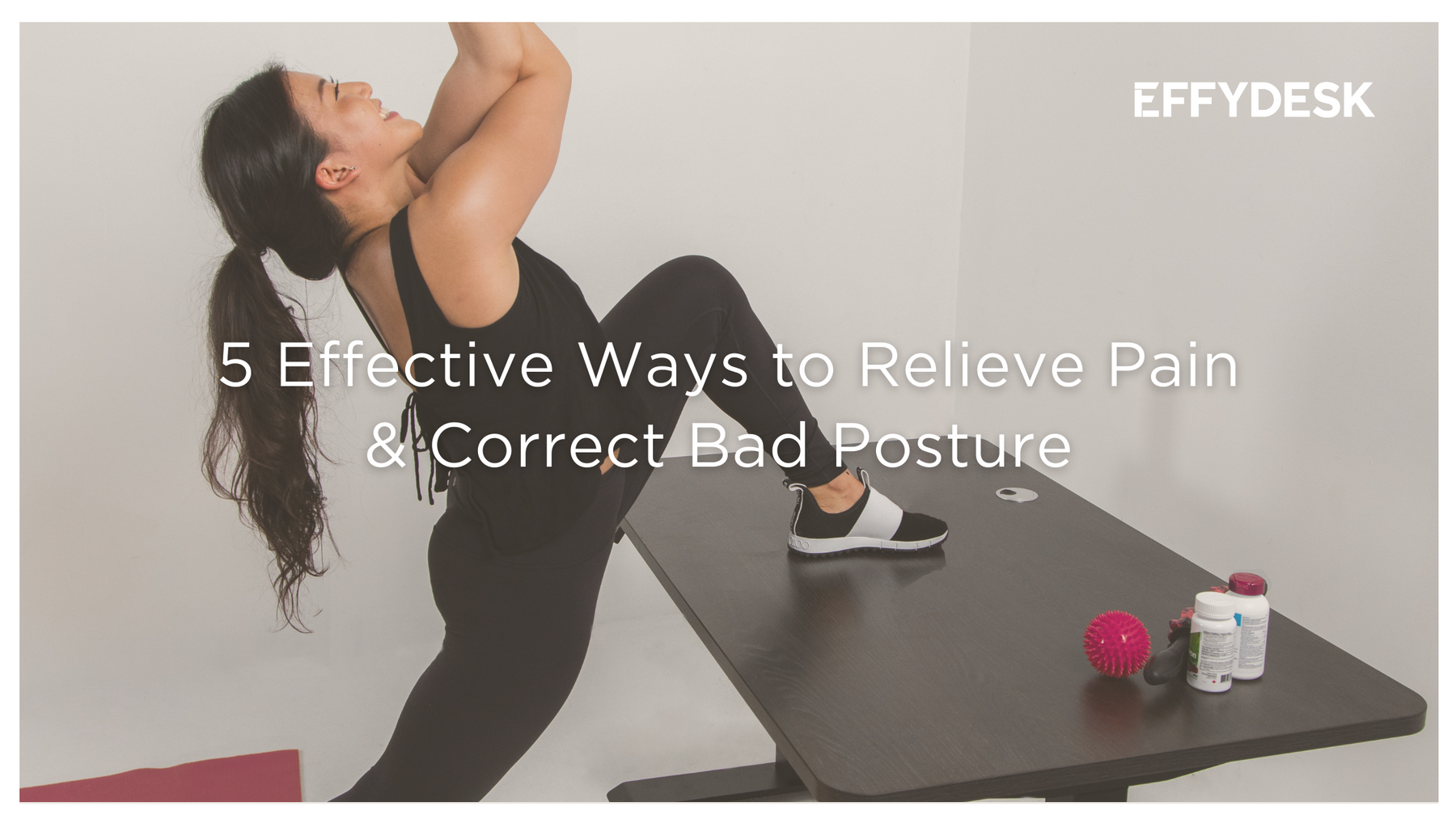 5 Effective Ways to Fix Bad Posture from Your Home Office