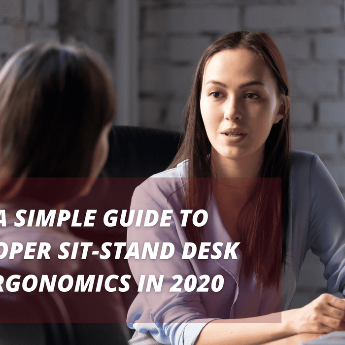 A Simple Guide to Proper Sit-Stand Desk Ergonomics in 2020
