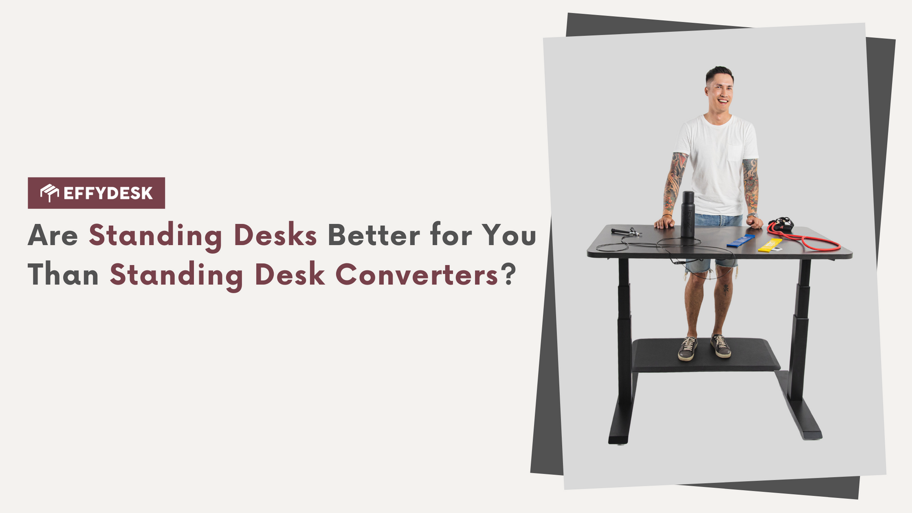 understand how standing desks are better than standing converter