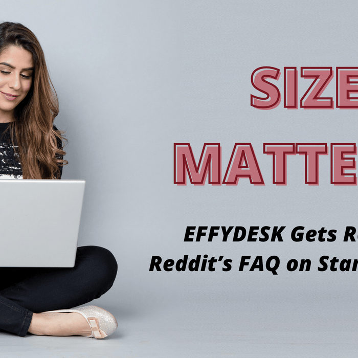 Size Matters: EFFYDESK Gets Real with Reddit’s FAQ on Standing Desks