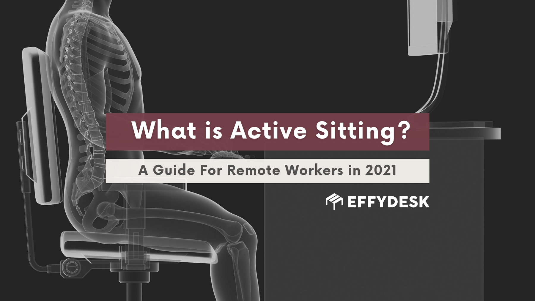 Learn about active sitting and how standing desk can help you
