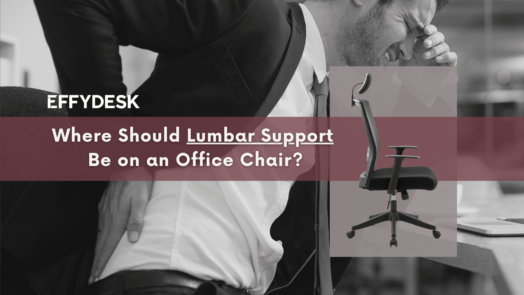 learn where should lumber support like on an office chair that make you feel more comfortable