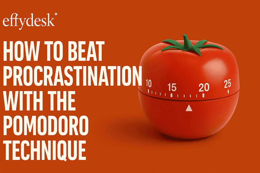 How to Beat Procrastination with the Pomodoro Technique - EFFYDESK